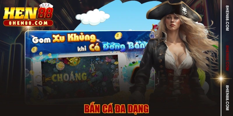 Bắn cá đa dạng
