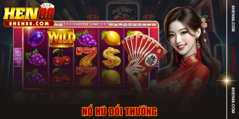 Nổ hũ đổi thưởng