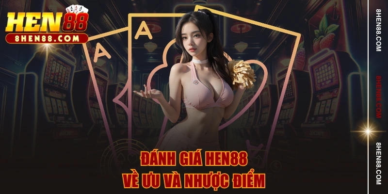 Đánh giá HEN88 qua kho game cá cược