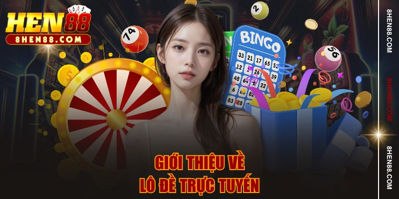Giới thiệu về lô đề trực tuyến