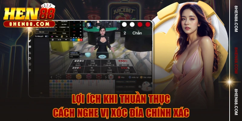 Lợi ích khi thuần thục cách nghe vị xóc đĩa chính xác