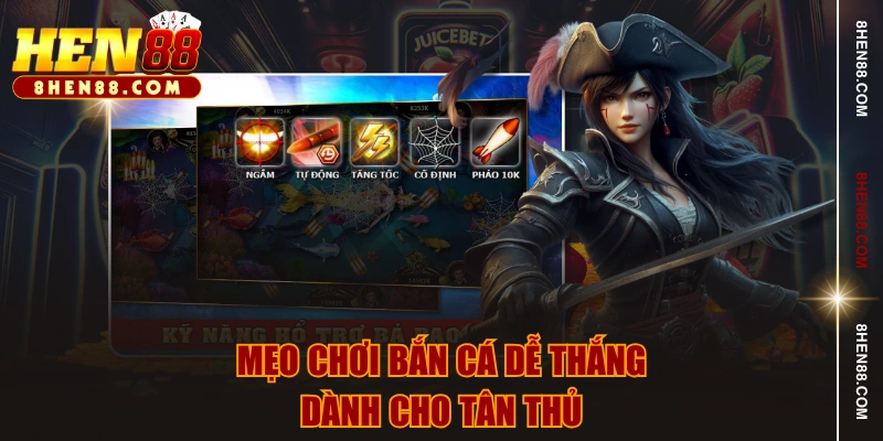 Mẹo chơi bắn cá dễ thắng dành cho tân thủ